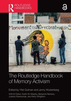 bokomslag The Routledge Handbook of Memory Activism