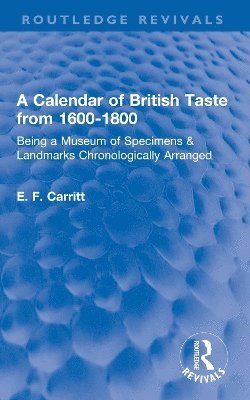 bokomslag A Calendar of British Taste from 16001800