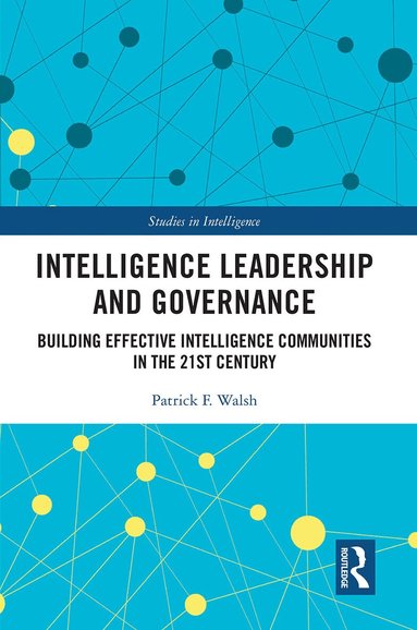 Patrick F. Walsh - Intelligence Leadership and Governance, Häftad