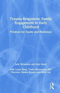 bokomslag Trauma-Responsive Family Engagement in Early Childhood