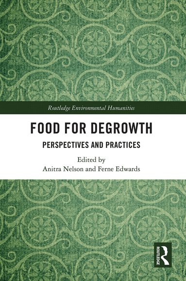 Anitra Nelson, Ferne Edwards - Food for Degrowth, Häftad