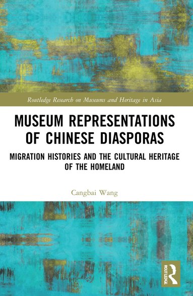 bokomslag Museum Representations of Chinese Diasporas