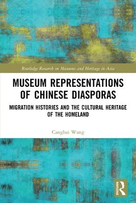 Museum Representations of Chinese Diasporas 1