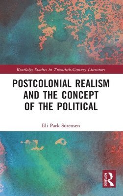 Postcolonial Realism and the Concept of the Political 1