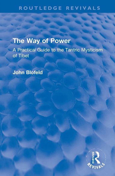 John Blofeld - Way of Power, Inbunden