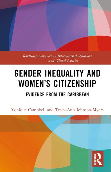 Yonique Campbell, Tracy-Ann Johnson-Myers - Gender Inequality and Women’s Citizenship, Inbunden