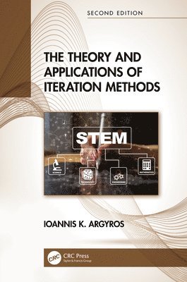 Ioannis K. Argyros, USA) Argyros, Ioannis K. (ton, Oklahoma - Theory and Applications of Iteration Methods, Inbunden