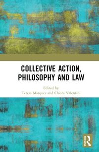 bokomslag Collective Action, Philosophy and Law