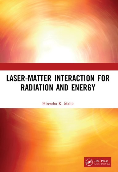 bokomslag Laser-Matter Interaction for Radiation and Energy