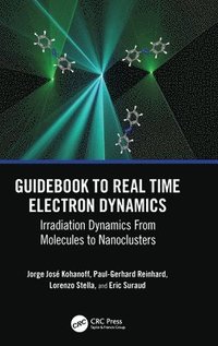 bokomslag Guidebook to Real Time Electron Dynamics