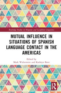 bokomslag Mutual Influence in Situations of Spanish Language Contact in the Americas