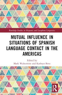 Mutual Influence in Situations of Spanish Language Contact in the Americas 1