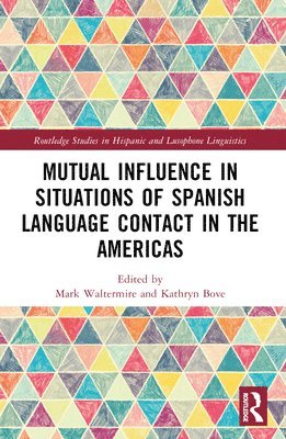 bokomslag Mutual Influence in Situations of Spanish Language Contact in the Americas