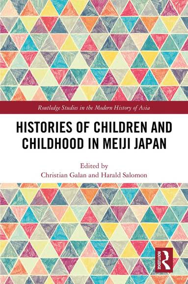 Christian Galan, Harald Salomon - Histories of Children and Childhood in Meiji Japan, Inbunden