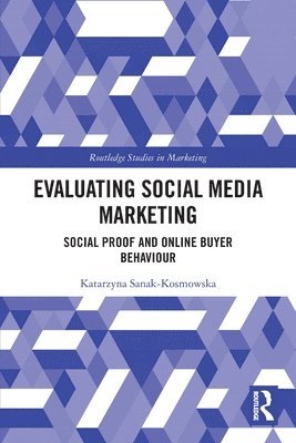 Katarzyna Sanak-Kosmowska, Poland) Sanak-Kosmowska, Katarzyna (Cracow University of Economics - Evaluating Social Media Marketing, Häftad