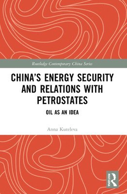 China’s Energy Security and Relations With Petrostates