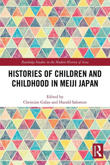 Christian Galan, Harald Salomon - Histories of Children and Childhood in Meiji Japan, Häftad