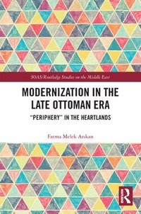 bokomslag Modernization in the Late Ottoman Era