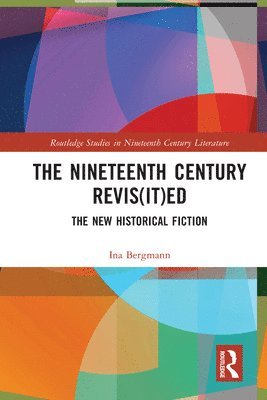 Ina Bergmann, Germany) Bergmann, Ina (University of Wuerzburg - Nineteenth Century Revis(it)ed, Häftad