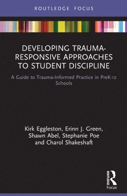 Developing Trauma-Responsive Approaches to Student Discipline 1