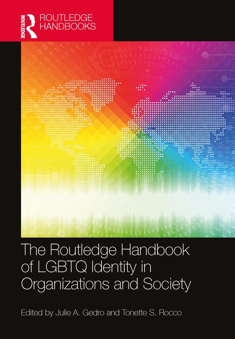 Julie A. Gedro, Tonette S. Rocco - Routledge Handbook of LGBTQ Identity in Organizations and Society, Inbunden