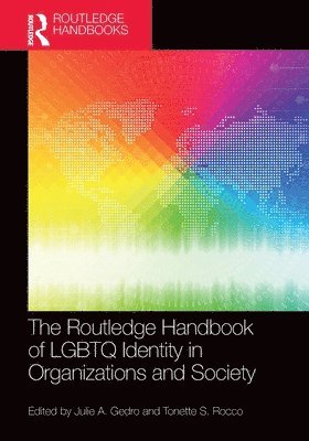 Routledge Handbook of LGBTQ Identity in Organizations and Society