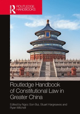 Routledge Handbook of Constitutional Law in Greater China 1