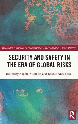 Security and Safety in the Era of Global Risks 1