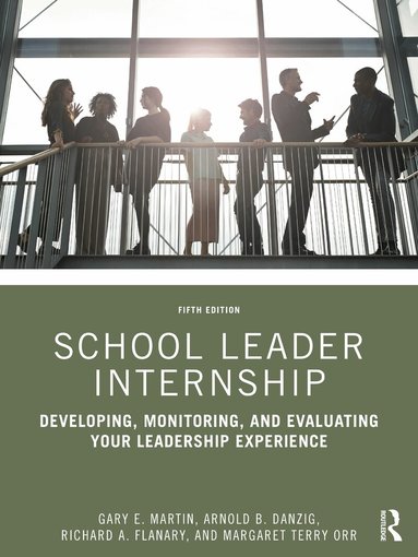 Gary E. Martin, Arnold B. Danzig, Margaret Terry Orr - School Leader Internship, Häftad