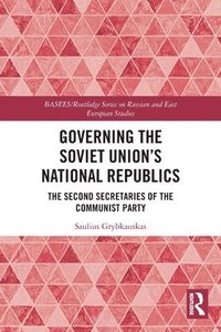 bokomslag Governing the Soviet Union's National Republics
