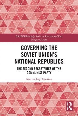 Governing the Soviet Union's National Republics