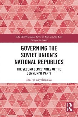 Governing the Soviet Union's National Republics 1