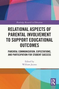 bokomslag Relational Aspects of Parental Involvement to Support Educational Outcomes