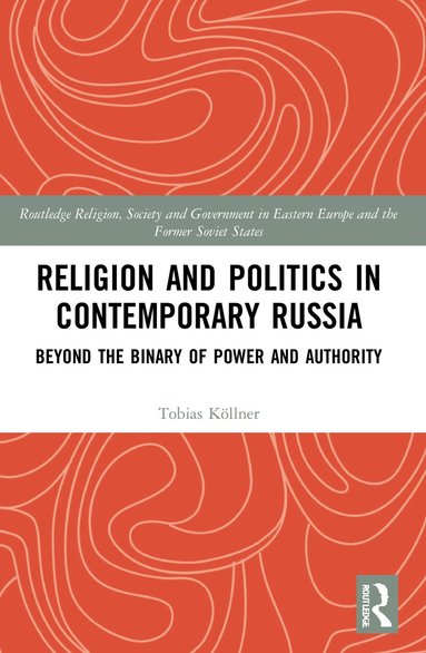 bokomslag Religion and Politics in Contemporary Russia