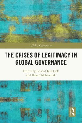 Crises of Legitimacy in Global Governance