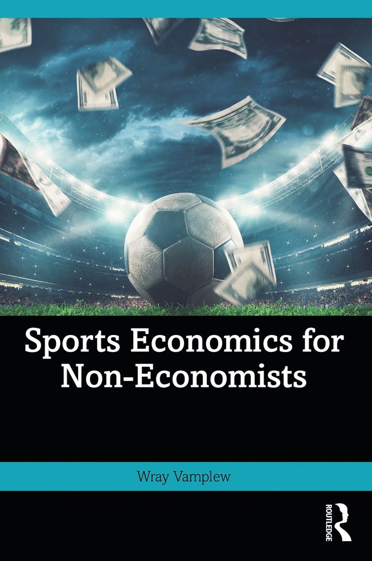 Sports Economics for Non-Economists 1