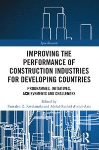 bokomslag Improving the Performance of Construction Industries for Developing Countries
