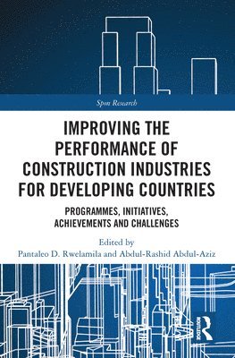 Improving the Performance of Construction Industries for Developing Countries 1