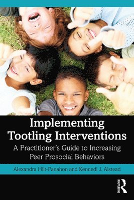 Alexandra Hilt-Panahon, Kennedi J. Alstead - Implementing Tootling Interventions, Häftad