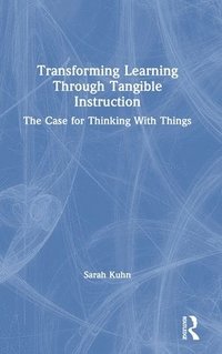 bokomslag Transforming Learning Through Tangible Instruction