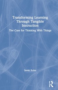 bokomslag Transforming Learning Through Tangible Instruction