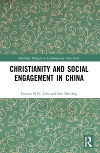 bokomslag Christianity and Social Engagement in China