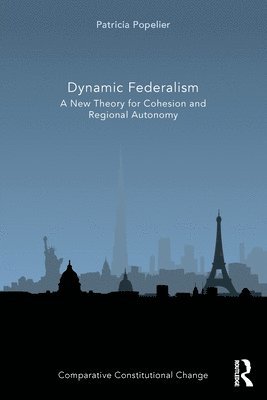 Patricia Popelier - Dynamic Federalism, Häftad
