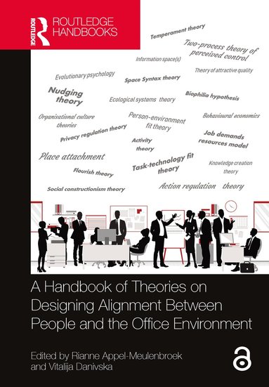 Rianne Appel-Meulenbroek, Vitalija Danivska - Handbook of Theories on Designing Alignment Between People and the Office Environment, Inbunden