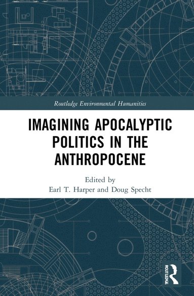 bokomslag Imagining Apocalyptic Politics in the Anthropocene