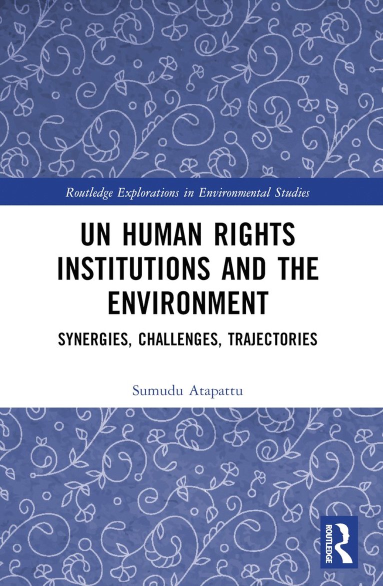 UN Human Rights Institutions and the Environment 1