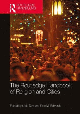 bokomslag The Routledge Handbook of Religion and Cities