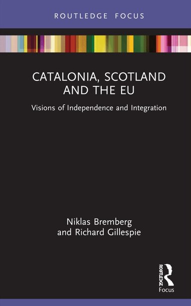 Niklas Bremberg, Richard Gillespie - Catalonia, Scotland and the EU:, Inbunden