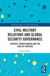 bokomslag Civil-Military Relations and Global Security Governance