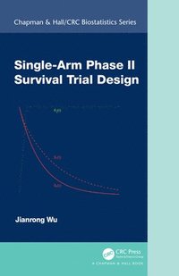 bokomslag Single-Arm Phase II Survival Trial Design